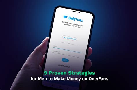 how to make a male onlyfans|9 Proven Strategies for Men to Make Money on。